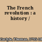The French revolution : a history /