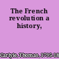 The French revolution a history,