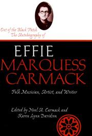 Out of the Black Patch : the autobiography of Effie Marquess Carmack, folk musician, artist, and writer /