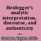 Heidegger's analytic interpretation, discourse, and authenticity in Being and time /