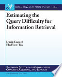 Estimating the query difficulty for information retrieval