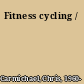 Fitness cycling /