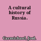A cultural history of Russia.