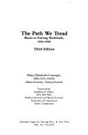 The path we tread : Blacks in nursing worldwide, 1854-1994 /