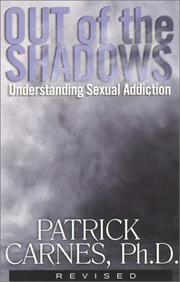Out of the shadows : understanding sexual addiction /