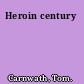 Heroin century