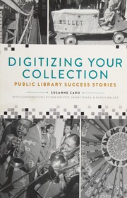 Digitizing your collection : public library success stories /