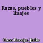 Razas, pueblos y linajes