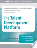 The talent development platform : putting people first in social change organizations /