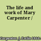 The life and work of Mary Carpenter /