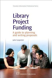 Library project funding : a guide to planning and writing proposals /