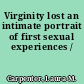 Virginity lost an intimate portrait of first sexual experiences /