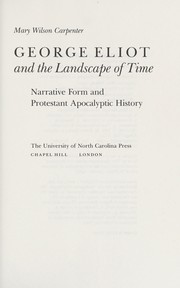 George Eliot and the landscape of time : narrative form and Protestant apocalyptic history /