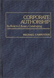 Corporate authorship : its role in library cataloging /