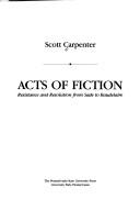 Acts of fiction : resistance and resolution from Sade to Baudelaire /