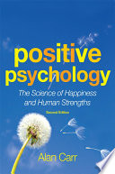 Positive psychology the science of happiness and human strengths /