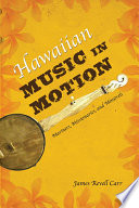 Hawaiian music in motion : mariners, missionaries, and minstrels /