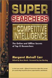 Super searchers on competitive intelligence : the online and offline secrets of top CI researchers /