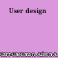 User design