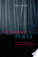 The cloaking of power Montesquieu, Blackstone, and the rise of judicial activism /