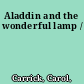 Aladdin and the wonderful lamp /