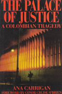 The Palace of Justice : a Colombian tragedy /