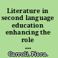 Literature in second language education enhancing the role of texts in learning /