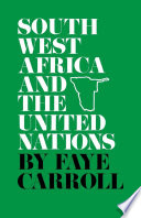 South West Africa & the United Nations /