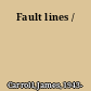 Fault lines /