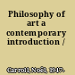 Philosophy of art a contemporary introduction /