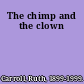 The chimp and the clown