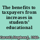The benefits to taxpayers from increases in students' educational attainment