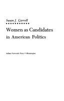 Women as candidates in American politics /