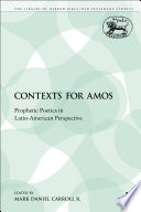 Contexts for Amos prophetic poetics in Latin American perspective /