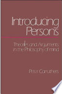 Introducing persons : theories and arguments in the philosophy of mind /