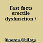 Fast facts erectile dysfunction /