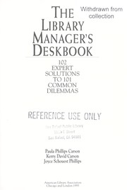 The library manager's deskbook : 102 expert solutions to 101 common dilemmas /
