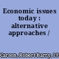 Economic issues today : alternative approaches /