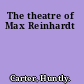 The theatre of Max Reinhardt