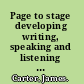 Page to stage developing writing, speaking and listening skills in primary schools /