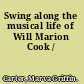 Swing along the musical life of Will Marion Cook /