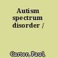 Autism spectrum disorder /