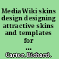 MediaWiki skins design designing attractive skins and templates for your MediaWiki site /