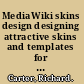 MediaWiki skins design designing attractive skins and templates for your MediaWiki site /