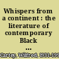 Whispers from a continent : the literature of contemporary Black Africa /