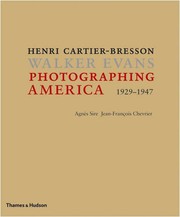 Henri Cartier-Bresson, Walker Evans : photographing America 1929-1947 /