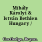 Mihály Károlyi & István Bethlen Hungary /