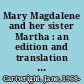 Mary Magdalene and her sister Martha : an edition and translation of the medieval Welsh lives /