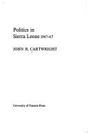 Politics in Sierra Leone 1947-67 /