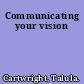 Communicating your vision